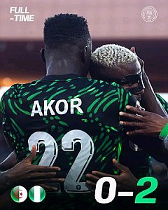 Super Eagles Soar to AFCON Semi-Finals with 2-0 Win Over Algeria